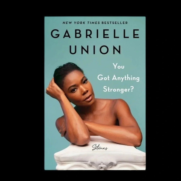 Gabrielle Union  “You got anything stronger “ hardcover book - Picture 2 of 5